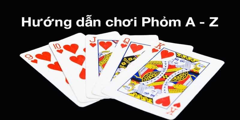 Hướng dẫn chi tiết nhất cách chơi phỏm tá lả tại 8kbet