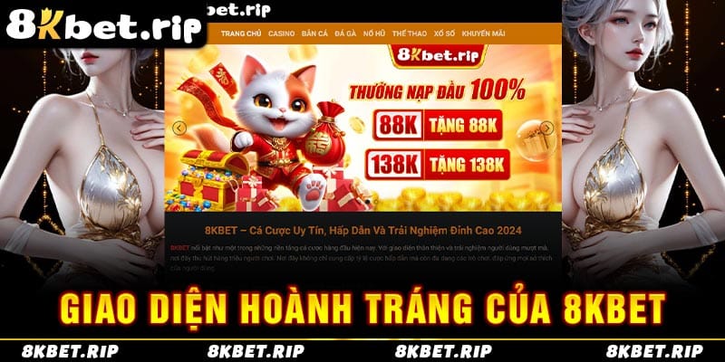 Giao diện hoành tráng của 8Kbet